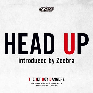 HEAD UP - THE JET BOY BANGERZ from EXILE TRIBE, ZEEBRA カバー画像